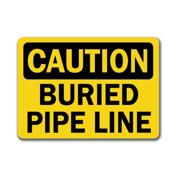 Signmission Caution Sign-Buried Pipe Line-10in x 14in OSHA Safety Sign, 10" L, 14" H, CS-Buried Pipe CS-Buried Pipe - main